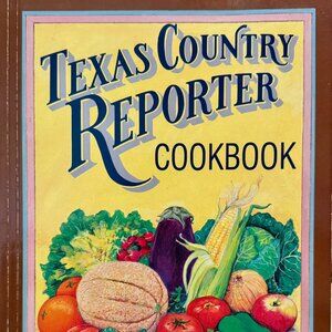 TEXAS COUNTRY REPORTER Cookbook Awesome Authentic TEXAS Backroads Recipes Book